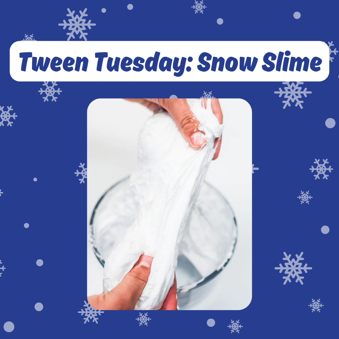 Tween Tuesday: Snow Slime
