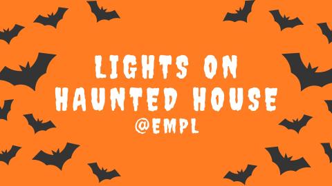 Lights On Haunted House @ EMPL