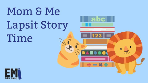 Mom & Me Lapsit Story Time with books and Lion