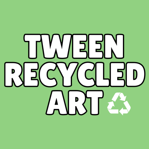Tween Recycled Art