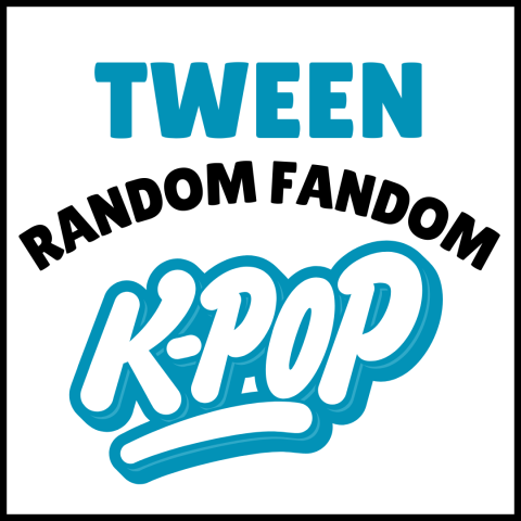 Tween Random Fandom: K-pop