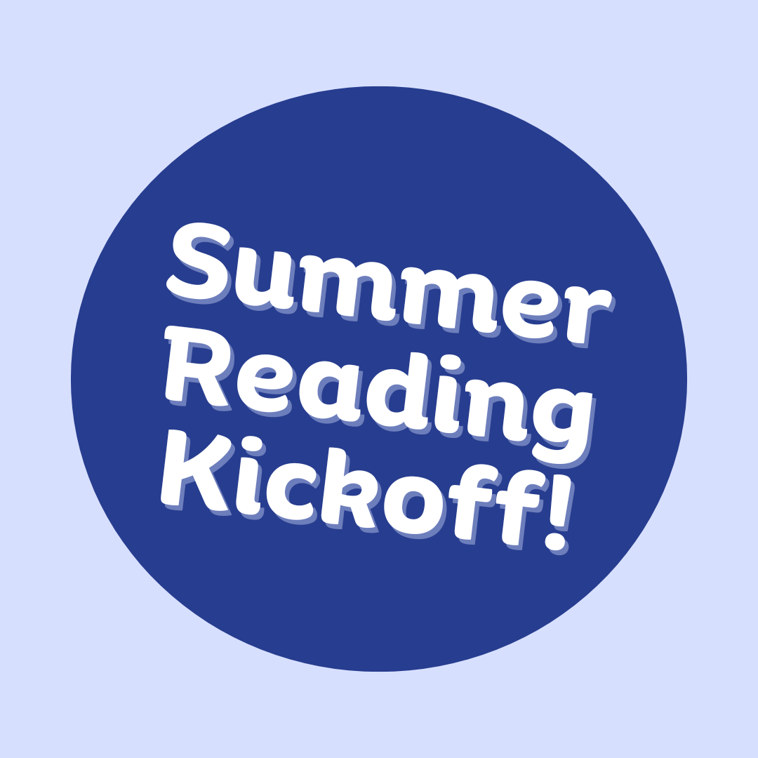 Summer Reading Kickoff!